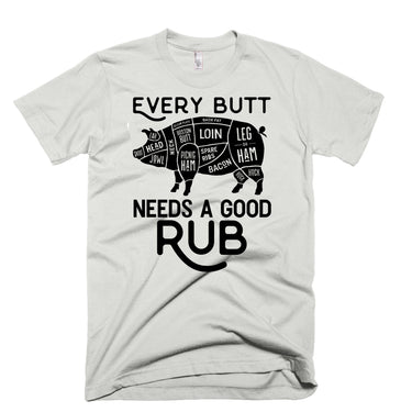 Every Butt Needs A Good Rub Tee-0