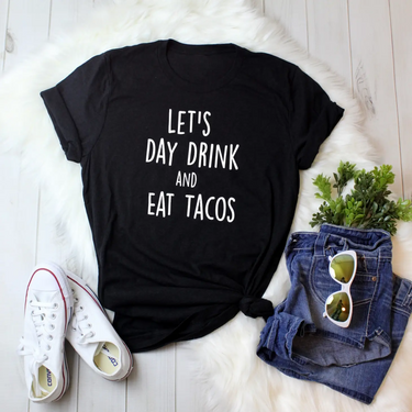 Day Drink and Tacos Tee-0