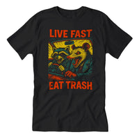 Live Fast Eat Trash T-Shirt