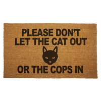 Please Don't Let the Cat Out or the Cops In Door Mat