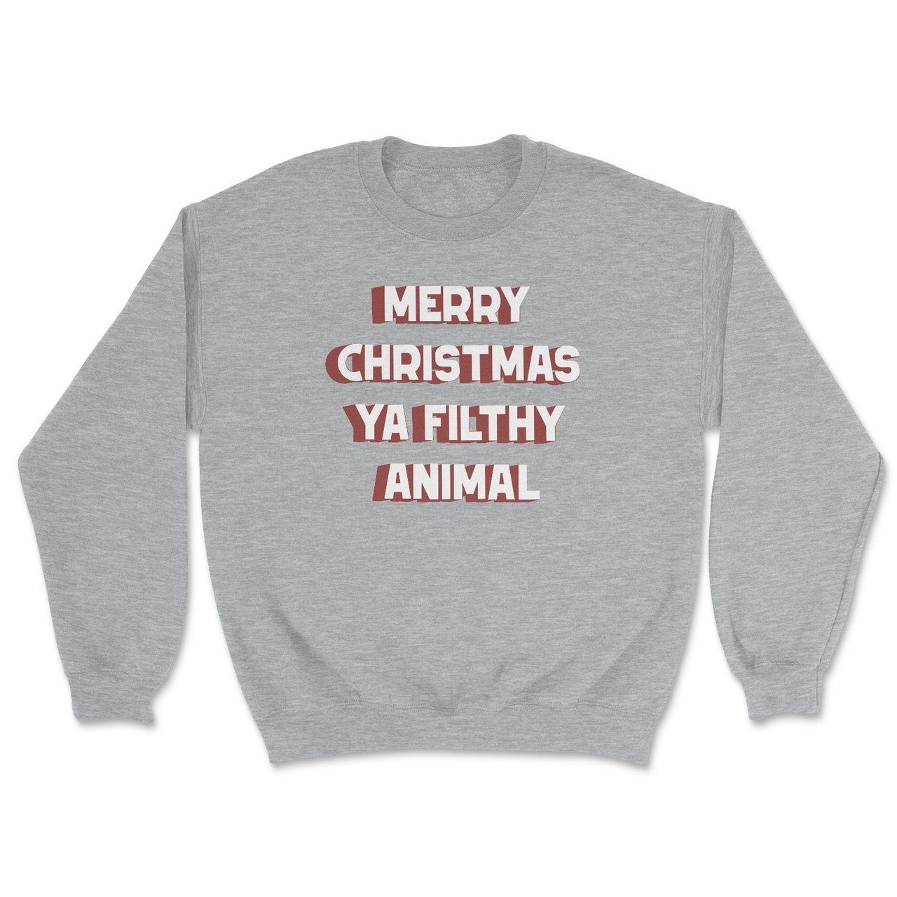 Merry Christmas Ya Filthy Animal Sweatshirt-0