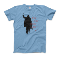 Don't Forget About Me T-Shirt-5