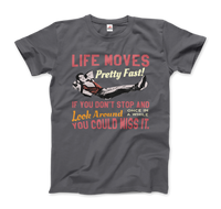 Ferris Bueller's Day Off Life Moves Pretty Fast T-Shirt-3