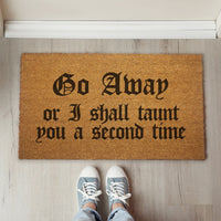 Go Away or I Shall Taunt You Door Mat