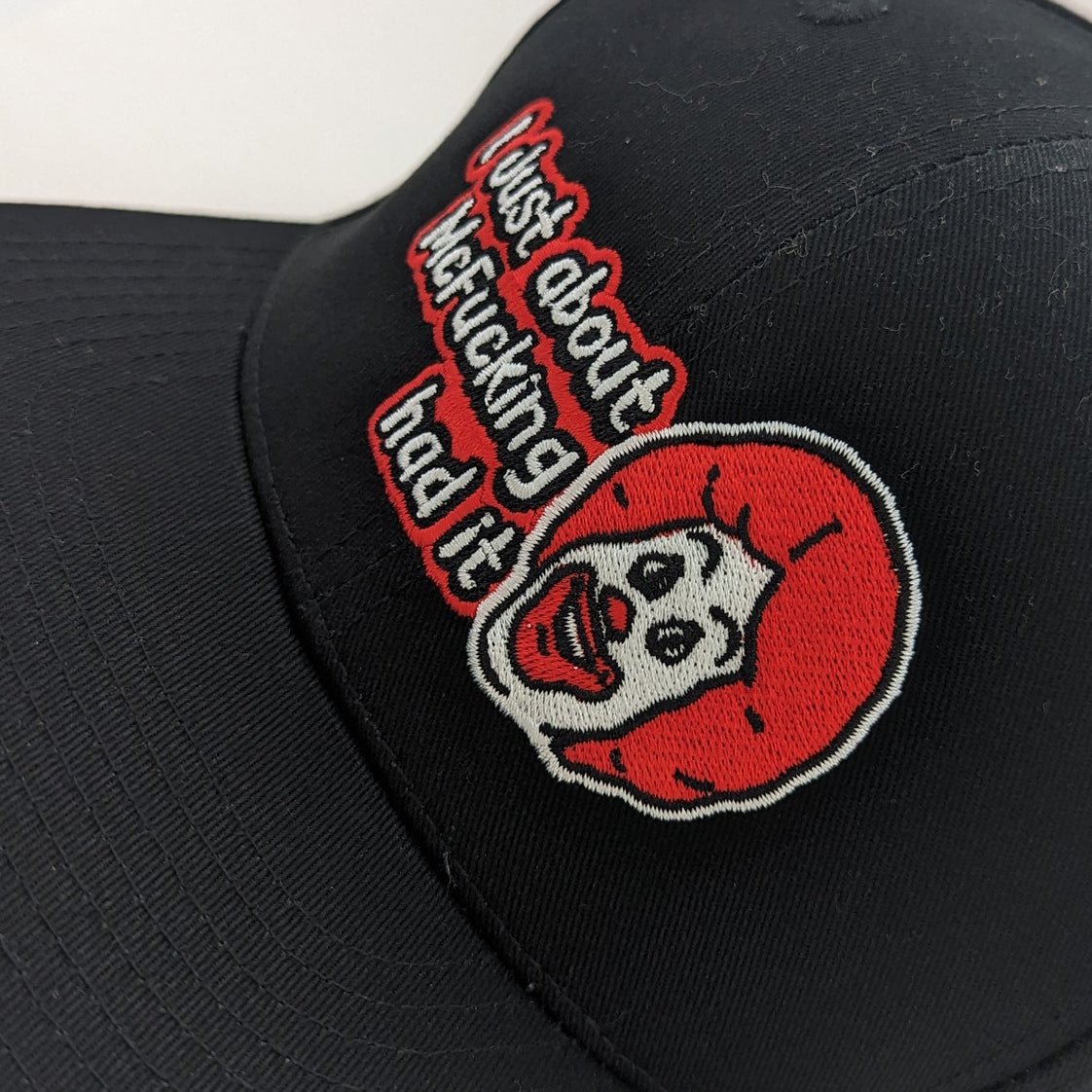 I Just About McF--king Had It Hat