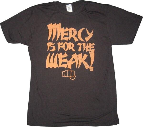 Karate Kid Mercy is For the Weak T-shirt