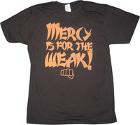 Karate Kid Mercy is For the Weak T-shirt