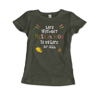 Life without Mexican Food is No Life At All T-Shirt-16