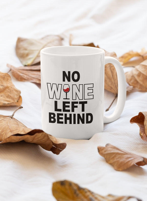 No Wine Left Behind Mug-0