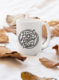 Punch Today In The Face Mug-0