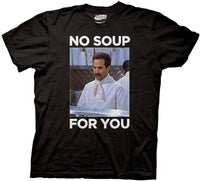 No Soup For You Black T-shirt