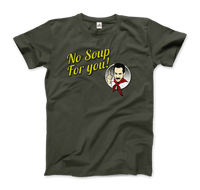 No Soup For You Quote T-Shirt-11
