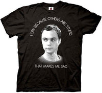 Sheldon I Cry Because Others Are Stupid T-shirt