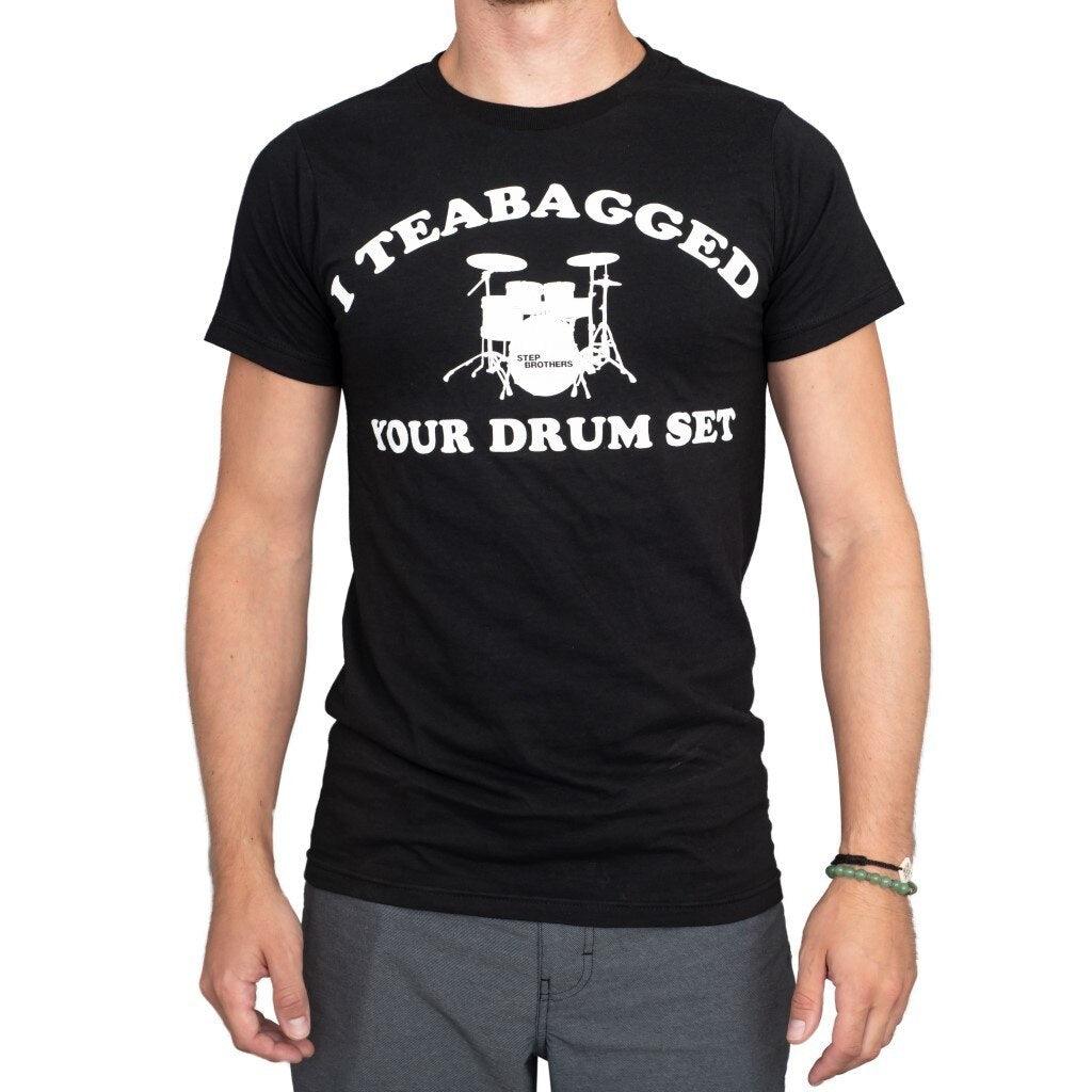 Step Brothers I Teabagged Your Drum Set T-shirt