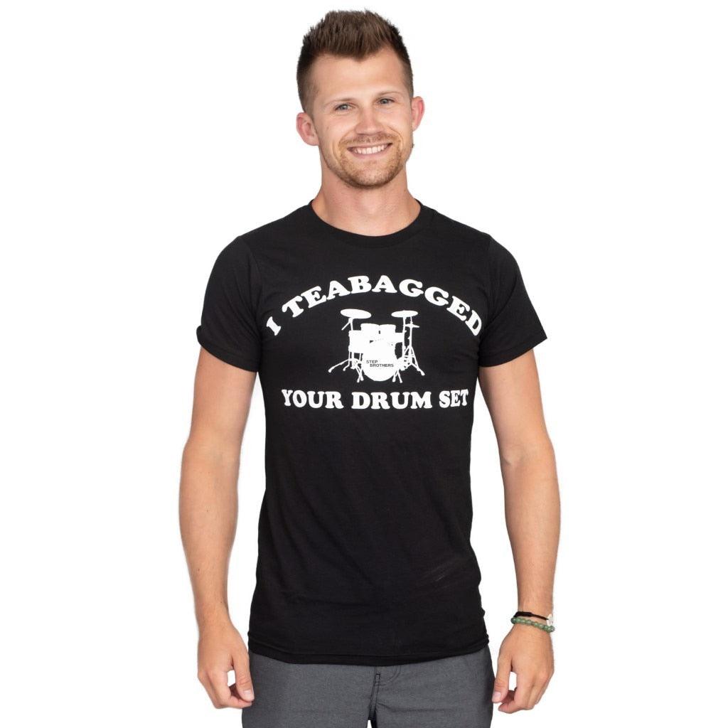 Step Brothers I Teabagged Your Drum Set T-shirt