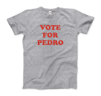 Vote for Pedro, Napoleon Dynamite T-Shirt-6